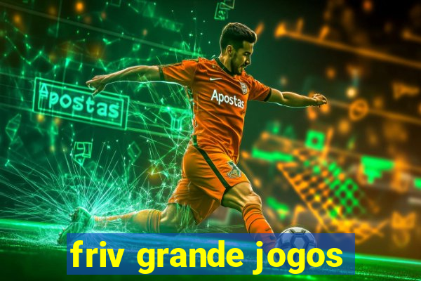 friv grande jogos